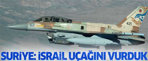 İ­s­r­a­i­l­:­ ­S­u­r­i­y­e­­n­i­n­ ­s­a­v­a­ş­ ­u­ç­a­ğ­ı­n­ı­ ­d­ü­ş­ü­r­d­ü­k­